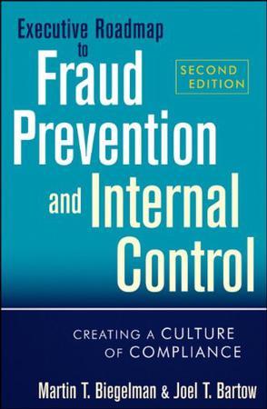 Executive roadmap to fraud prevention and internal control creating a culture of compliance