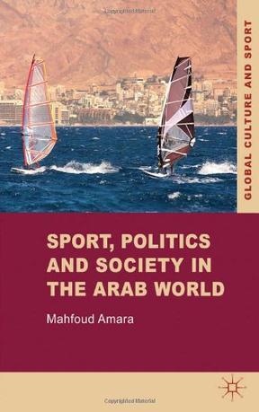 Sport, politics and society in the Arab world