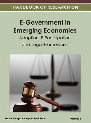 Handbook of research on e-government in emerging economies adoption, e-participation, and legal frameworks