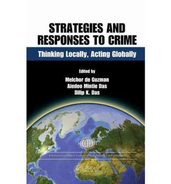 Strategic responses to crime thinking locally, acting globally