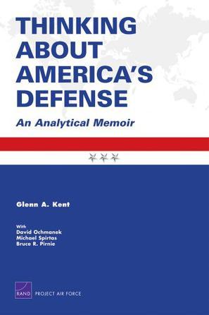 Thinking about America's defense an analytical memoir