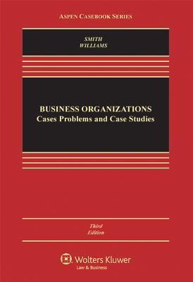 Business organizations cases, problems, and case studies