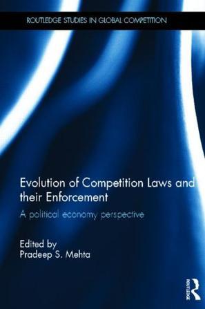 The evolution of competition laws and their enforcement a political economy perspective