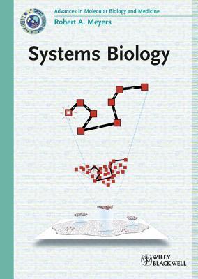Systems biology advances in molecular biology and medicine