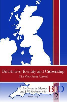 Britishness, identity and citizenship the view from abroad