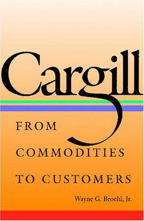 Cargill from commodities to customers