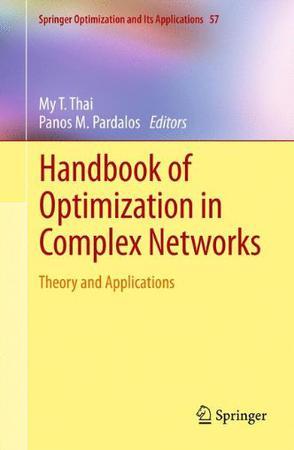 Handbook of optimization in complex networks theory and applications