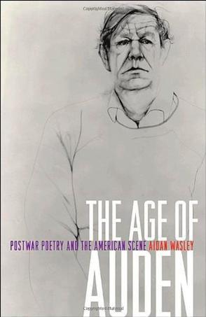 The age of Auden postwar poetry and the American scene