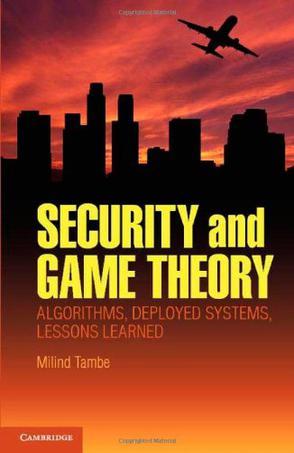 Security and game theory algorithms, deployed systems, lessons learned