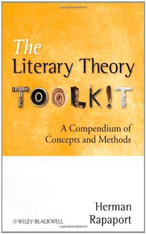 The literary theory toolkit a compendium of concepts and methods