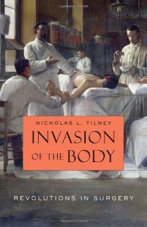 Invasion of the body revolutions in surgery