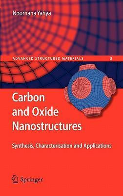 Carbon and oxide nanostructures synthesis, characterisation and applications