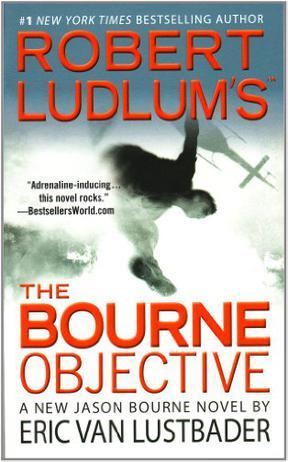 Robert Ludlum's The Bourne objective a new Jason Bourne novel