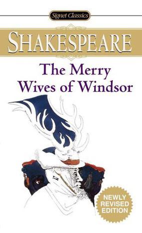 The merry wives of Windsor with new and updated critical essays and a revised bibliography