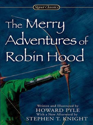 The Merry adventures of Robin Hood of great renown in Nottinghamshire