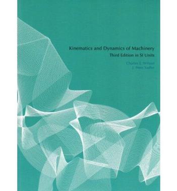 Kinematics and dynamics of machinery