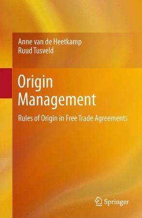Origin management rules of origin in free trade agreements