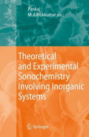 Theoretical and experimental sonochemistry involving inorganic systems