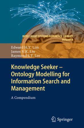Knowledge seeker-- ontology modelling for information search and management a compendium