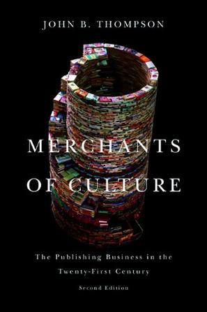 Merchants of culture the publishing business in the twenty-first century
