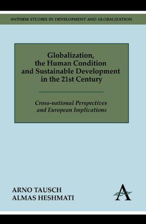 Globalization, the human condition, and sustainable development in the twenty-first century cross-national perspectives and European implications