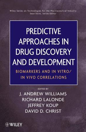 Predictive approaches in drug discovery and development biomarkers and in vitro/in vivo correlations
