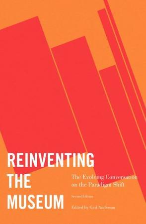 Reinventing the museum the evolving conversation on the paradigm shift