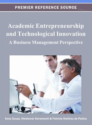 Academic entrepreneurship and technological innovation a business management perspective