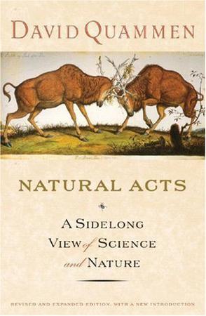 Natural acts a sidelong view of science & nature