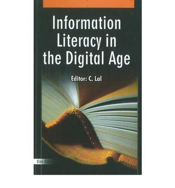 Information literacy in the digital age articles in memory of late Dr. S.M. Tripathi