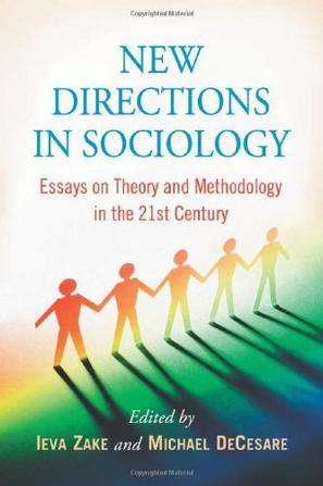 New directions in sociology essays on theory and methodology in the 21st century
