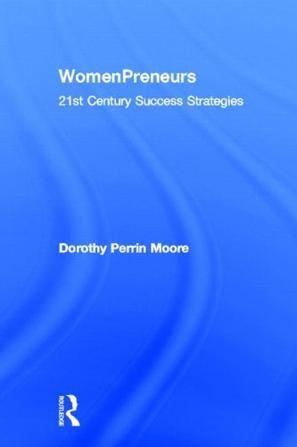 Womenpreneurs 21st century success strategies