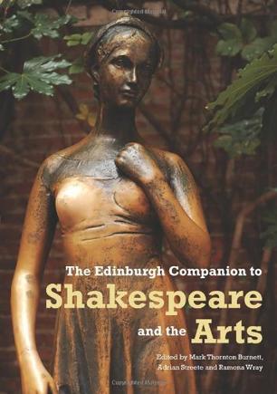 The Edinburgh companion to Shakespeare and the arts