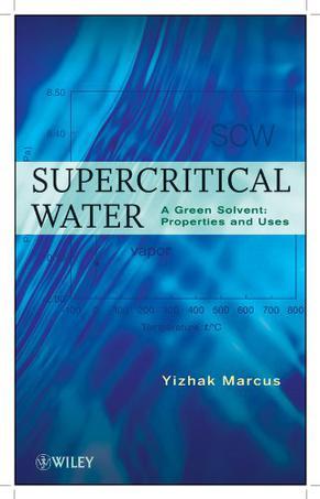 Supercritical water a green solvent, properties and uses