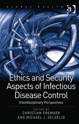 Ethics and security aspects of infectious disease control interdisciplinary perspectives