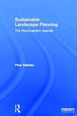 Sustainable landscape planning the reconnection agenda