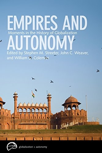 Empires and autonomy moments in the history of globalization