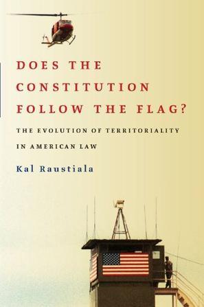 Does the constitution follow the flag? the evolution of territoriality in American law