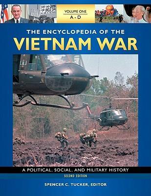 The encyclopedia of the Vietnam War a political, social, and military history