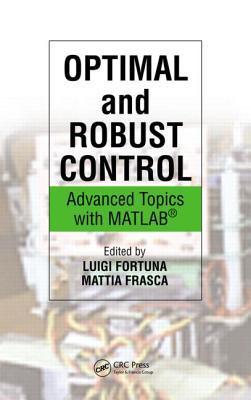 Optimal and robust control advanced topics with MATLAB