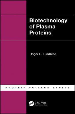 Biotechnology of plasma proteins