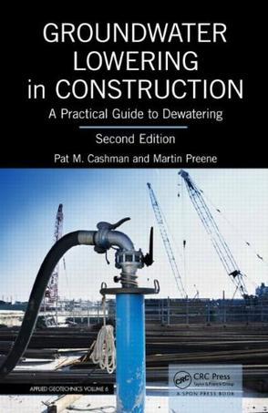 Groundwater lowering in construction a practical guide to dewatering
