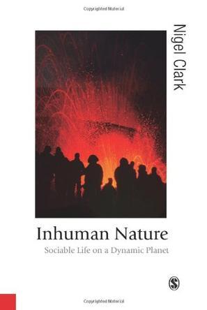 Inhuman nature sociable life on a dynamic planet