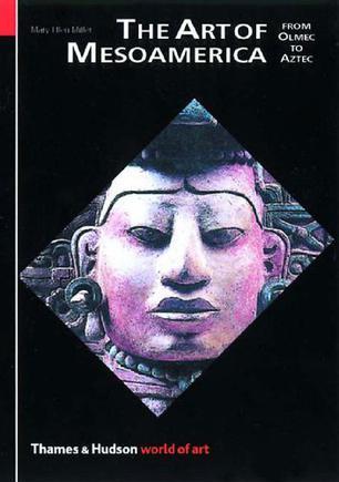 The art of Mesoamerica from Olmec to Aztec