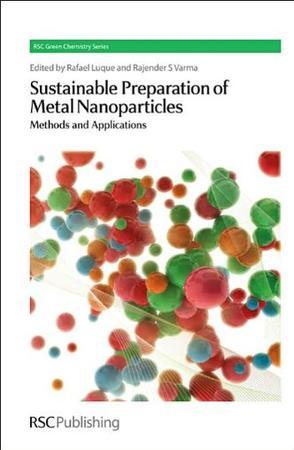 Sustainable preparation of metal nanoparticles methods and applications