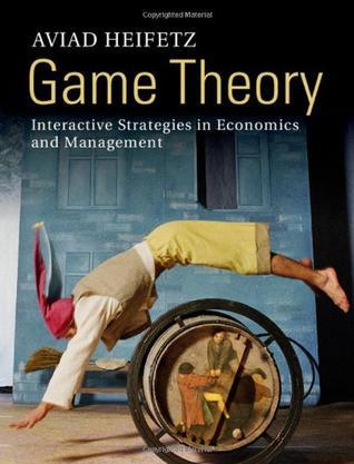 Game theory interactive strategies in economics and management