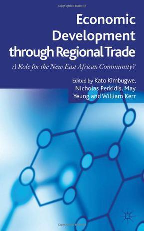 Economic development through regional trade a role for the new east African community?