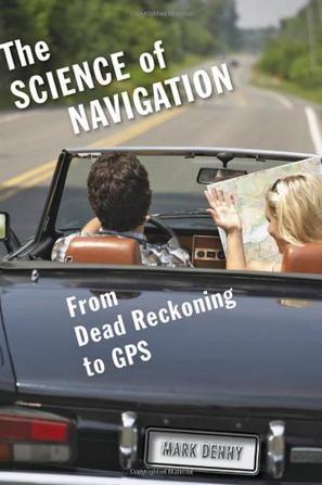 The science of navigation from dead reckoning to GPS