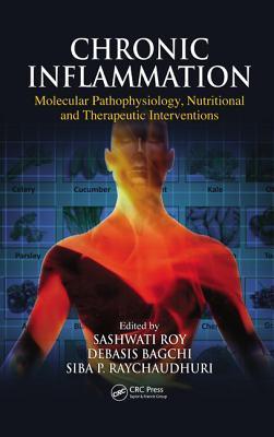 Chronic inflammation molecular pathophysiology, nutritional and therapeutic interventions