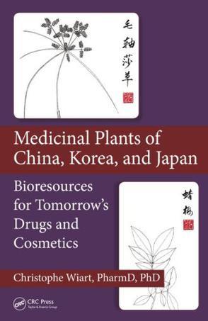 Medicinal plants of China, Korea, and Japan bioresources for tomorrow's drugs and cosmetics